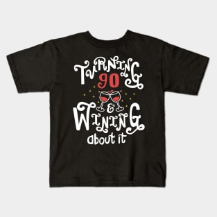 Turning 90 and Wining About It Kids T-Shirt